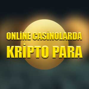 Online casinolarda kripto para